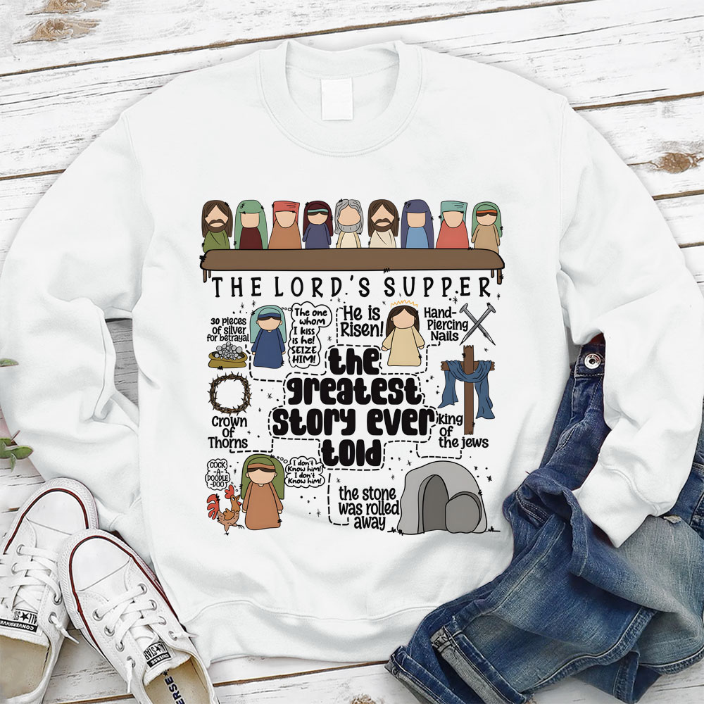 The Greatest Story Ever Told Christian Sweatshirt