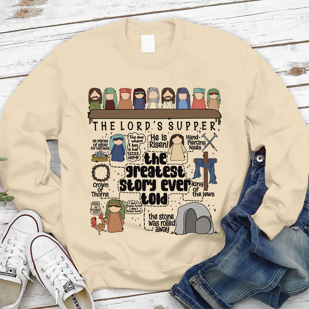 The Greatest Story Ever Told Christian Sweatshirt