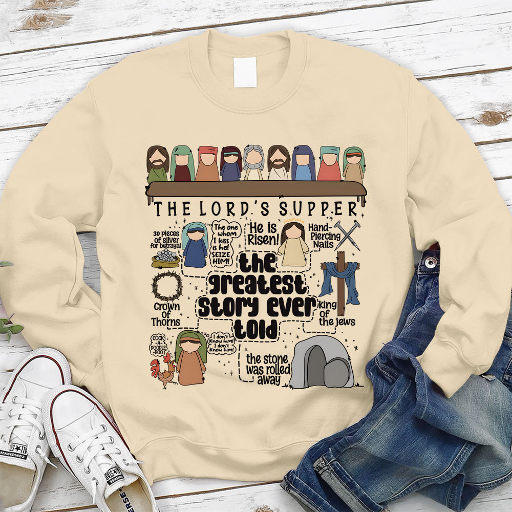 The Greatest Story Ever Told Christian Sweatshirt