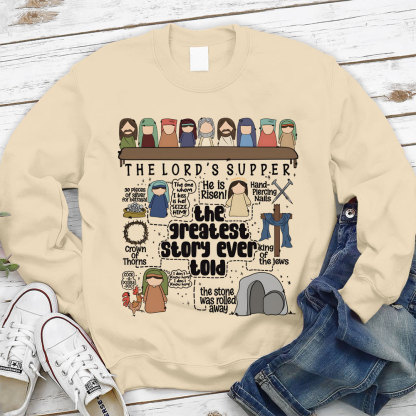 The Greatest Story Ever Told Christian Sweatshirt