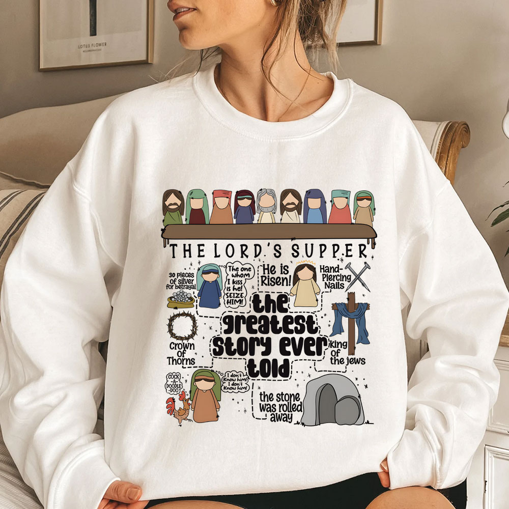 The Greatest Story Ever Told Christian Sweatshirt