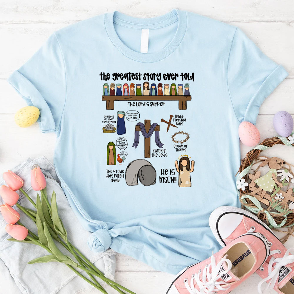 The Greatest Story Ever Told Christian T-Shirt