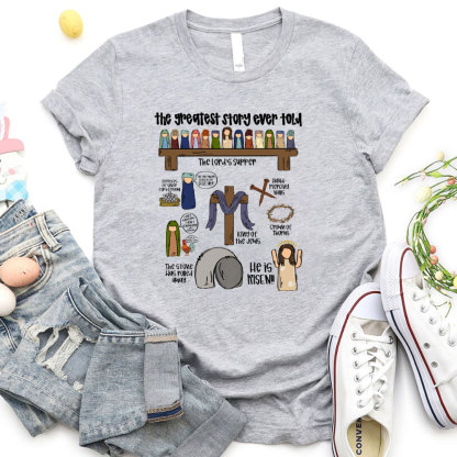 The Greatest Story Ever Told Christian T-Shirt