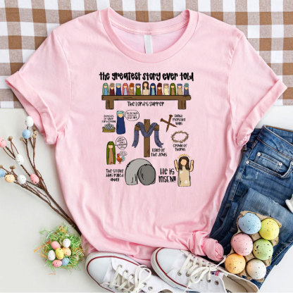 The Greatest Story Ever Told Christian T-Shirt