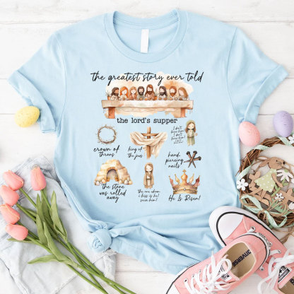 The Greatest Story Ever Told Christian T-Shirt
