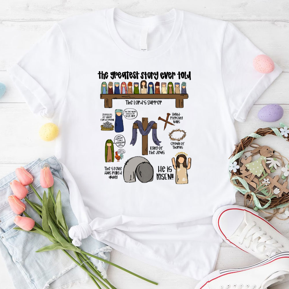 The Greatest Story Ever Told Christian T-Shirt