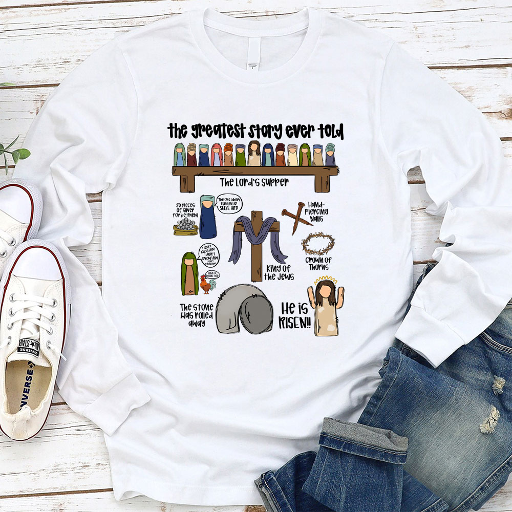 The Greatest Story Ever Told Long Sleeve Christian T-Shirt