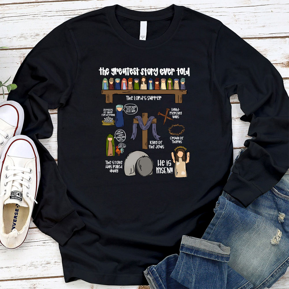 The Greatest Story Ever Told Long Sleeve Christian T-Shirt