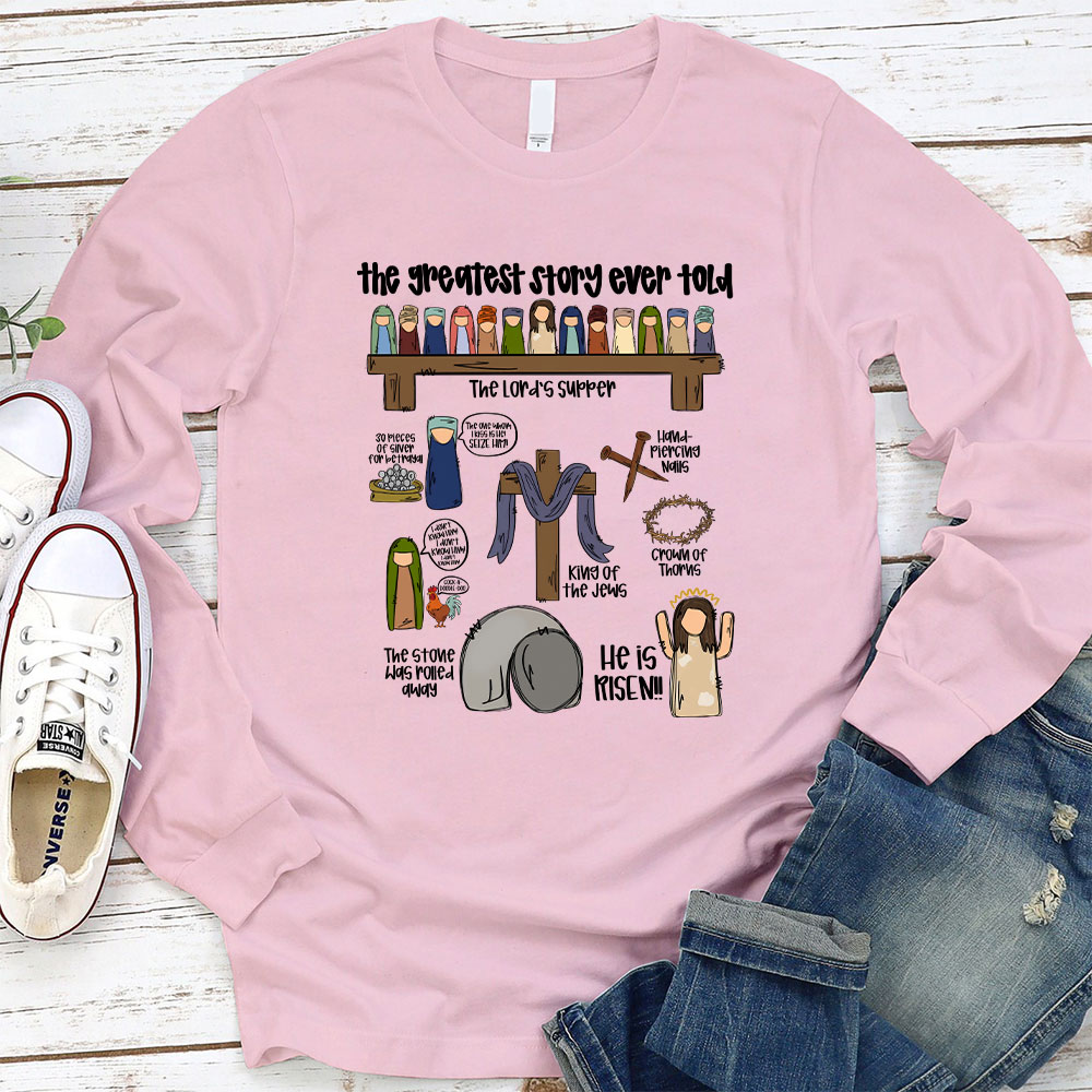 The Greatest Story Ever Told Long Sleeve Christian T-Shirt