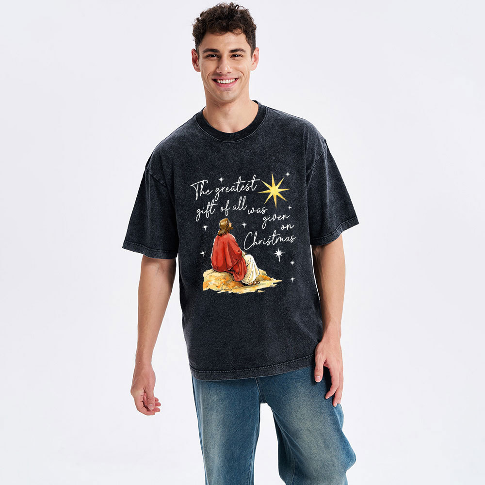 The Greatest Gift Of All Was Given On Christmas Christian christmas Washed T-Shirt