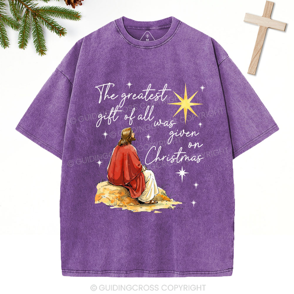 The Greatest Gift Of All Was Given On Christmas Christian christmas Washed T-Shirt