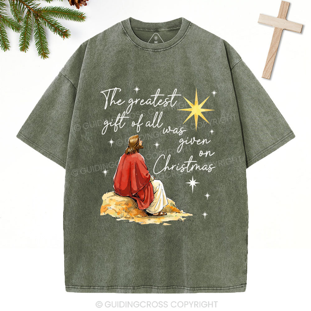 The Greatest Gift Of All Was Given On Christmas Christian christmas Washed T-Shirt