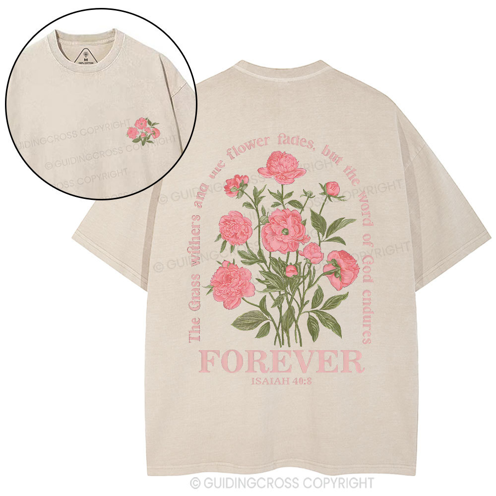 The Gress Withers And The Flower Fades Christian Washed T-Shirty