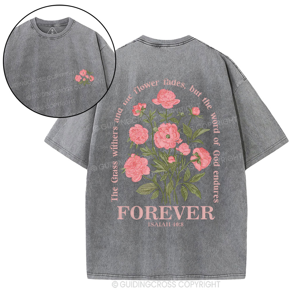 The Gress Withers And The Flower Fades Christian Washed T-Shirty
