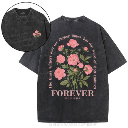 The Gress Withers And The Flower Fades Christian Washed T-Shirty