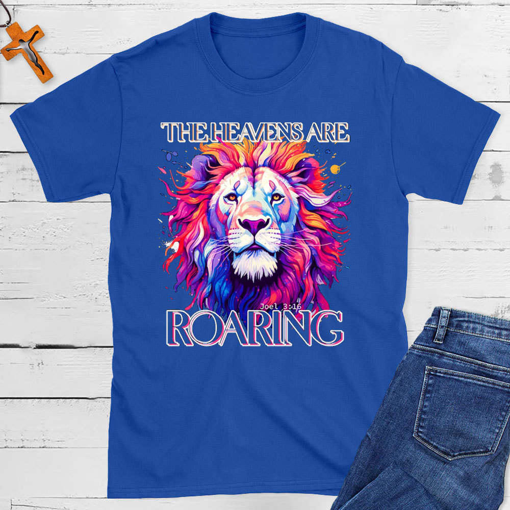 The Heaven Are Roaring Christian T-Shirt