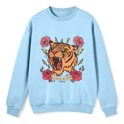 The Heavens Are  Roaring Christian Fleece Sweatshirt 