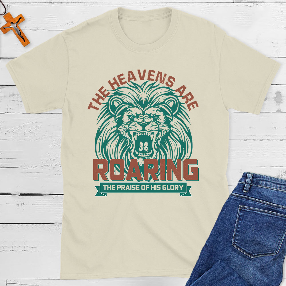 The Heavens Are Roaring Christian T-Shirt