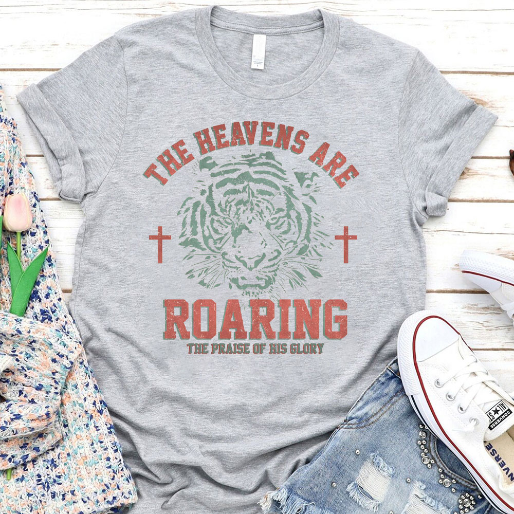 The Heavens Are Roaring Christian T-Shirt