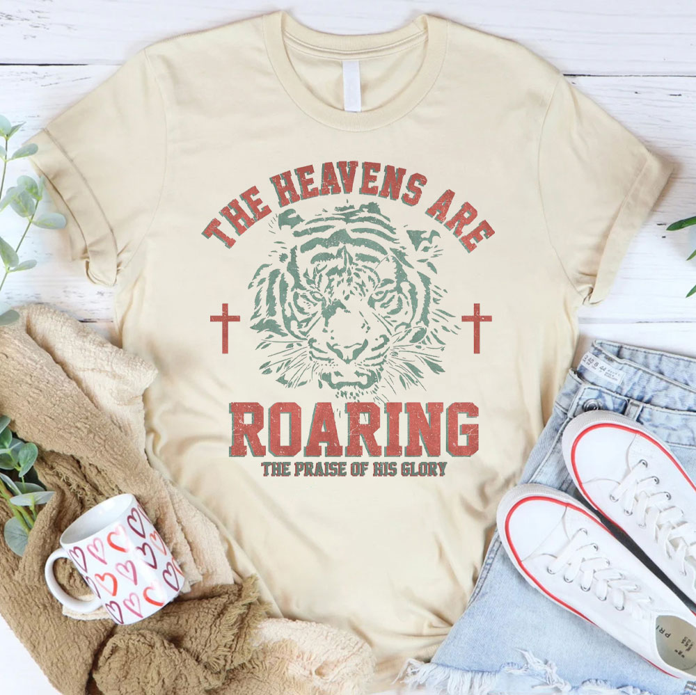 The Heavens Are Roaring Christian T-Shirt