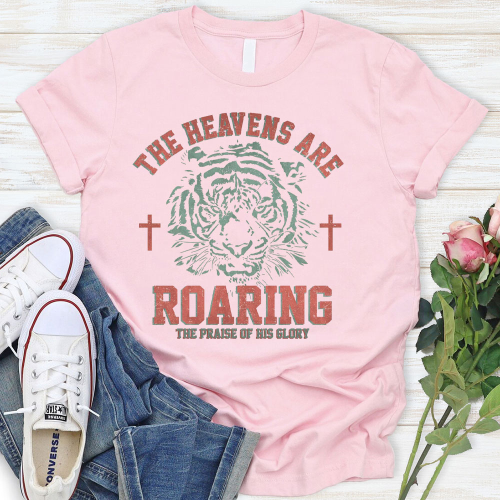 The Heavens Are Roaring Christian T-Shirt