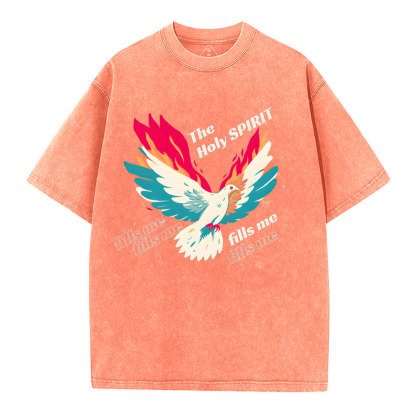 The Holly Spirit Fills Me Christian Washed T-Shirt