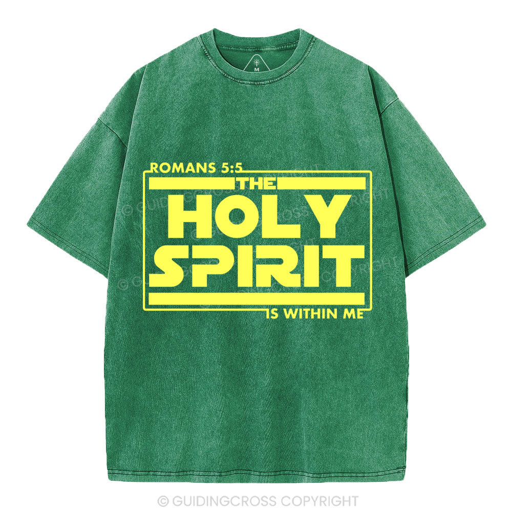The Holy Spirit Is Within Me Christian Washed T-Shirt