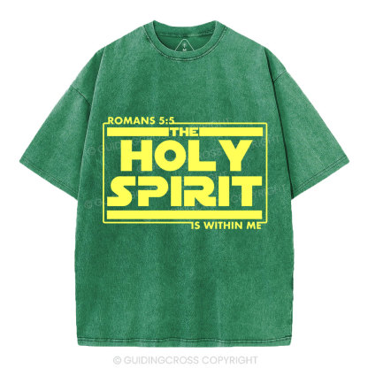The Holy Spirit Is Within Me Christian Washed T-Shirt