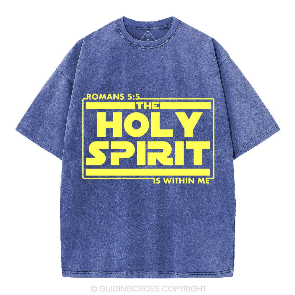 The Holy Spirit Is Within Me Christian Washed T-Shirt