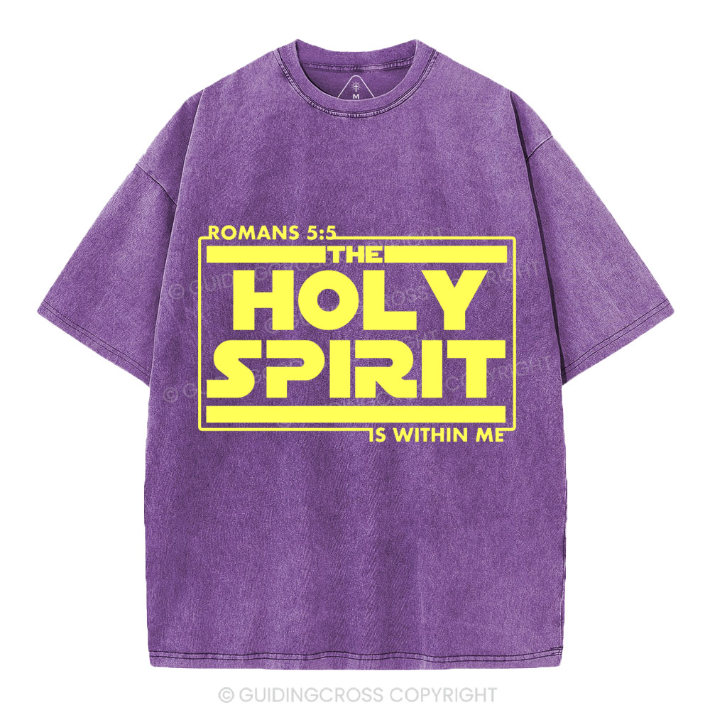 The Holy Spirit Is Within Me Christian Washed T-Shirt