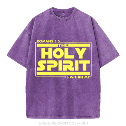 The Holy Spirit Is Within Me Christian Washed T-Shirt