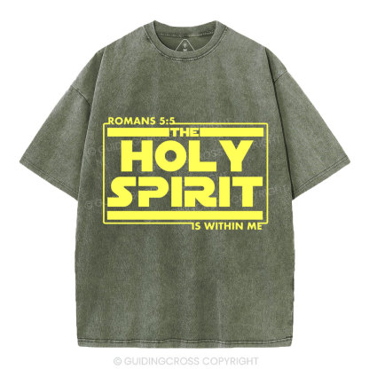 The Holy Spirit Is Within Me Christian Washed T-Shirt