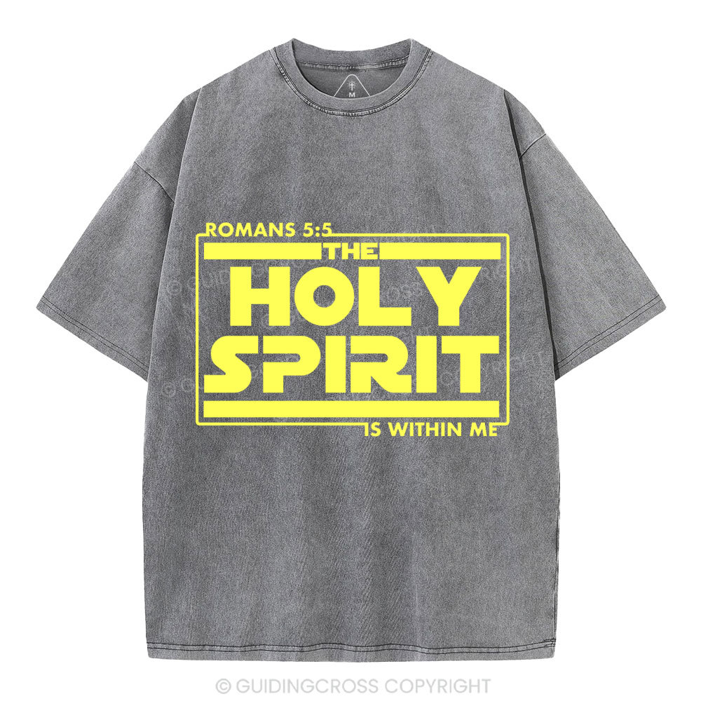 The Holy Spirit Is Within Me Christian Washed T-Shirt
