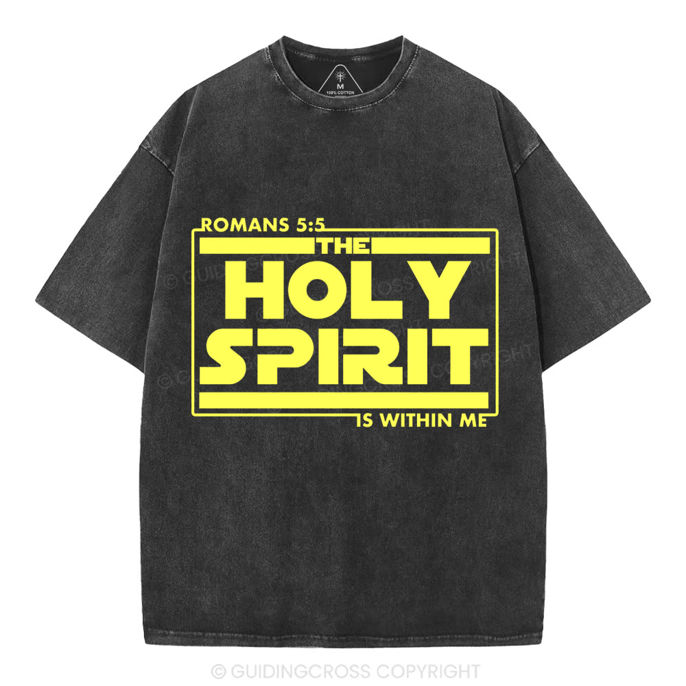 The Holy Spirit Is Within Me Christian Washed T-Shirt