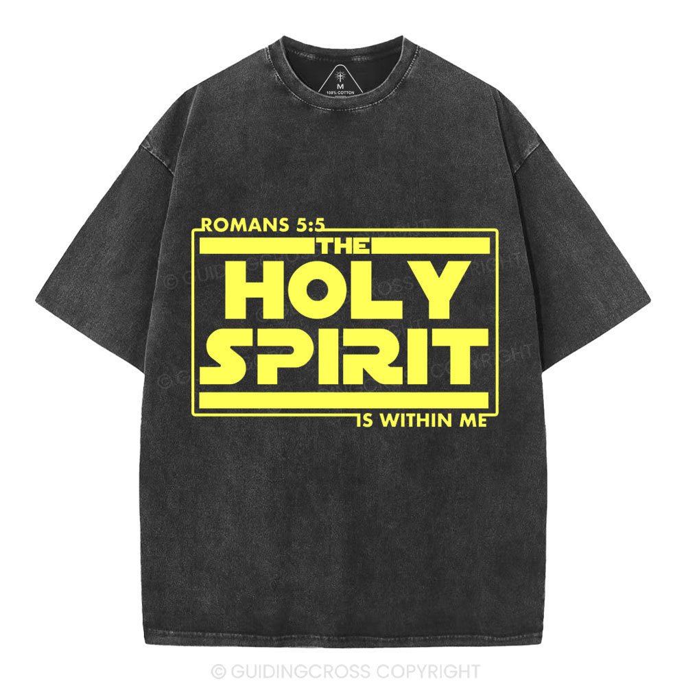 The Holy Spirit Is Within Me Christian Washed T-Shirt