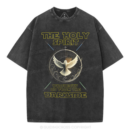 The Holy Spirits Protects Us From The Darkside Chrsitian Washed T-Shirt