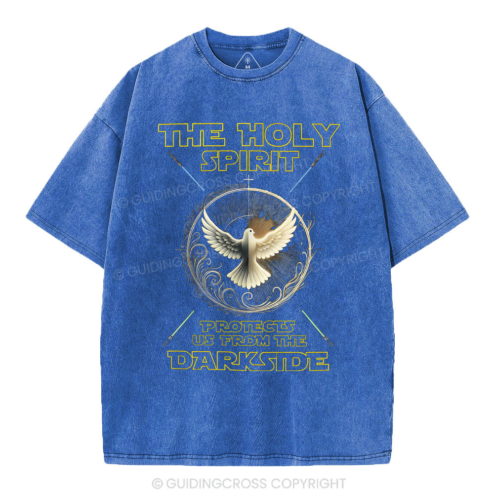 The Holy Spirits Protects Us From The Darkside Chrsitian Washed T-Shirt