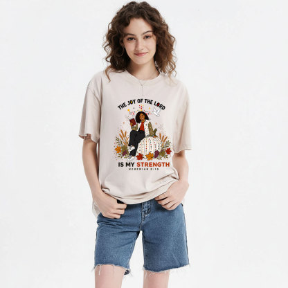 The Joy Of The Lord Is My Strength Christian Washed T-Shirt
