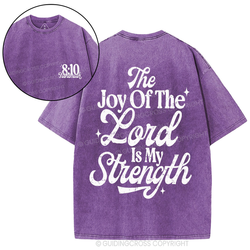 The Joy Of The Lord Is My Strength Christian Washed T-Shirt