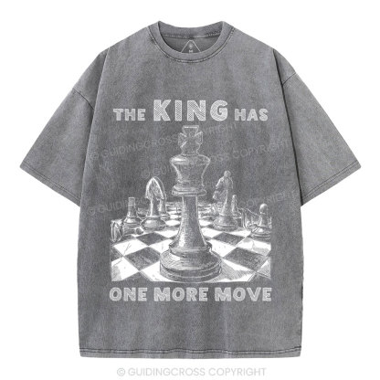 The King Has One More Move Christian Washed T-Shirt