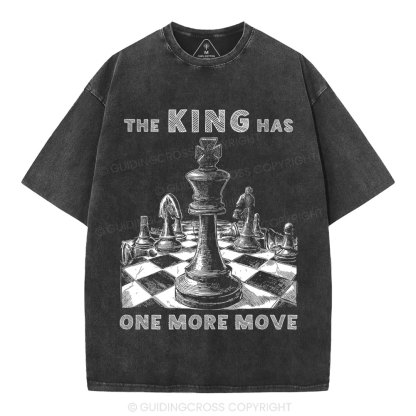The King Has One More Move Christian Washed T-Shirt