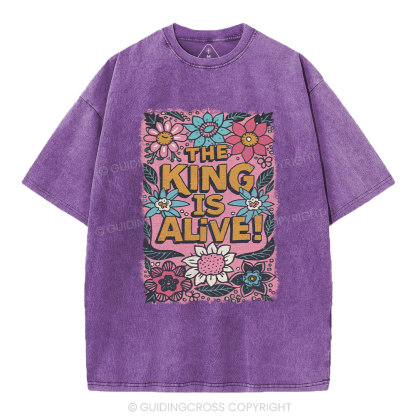 The King Is Alive Christian Washed T-Shirt