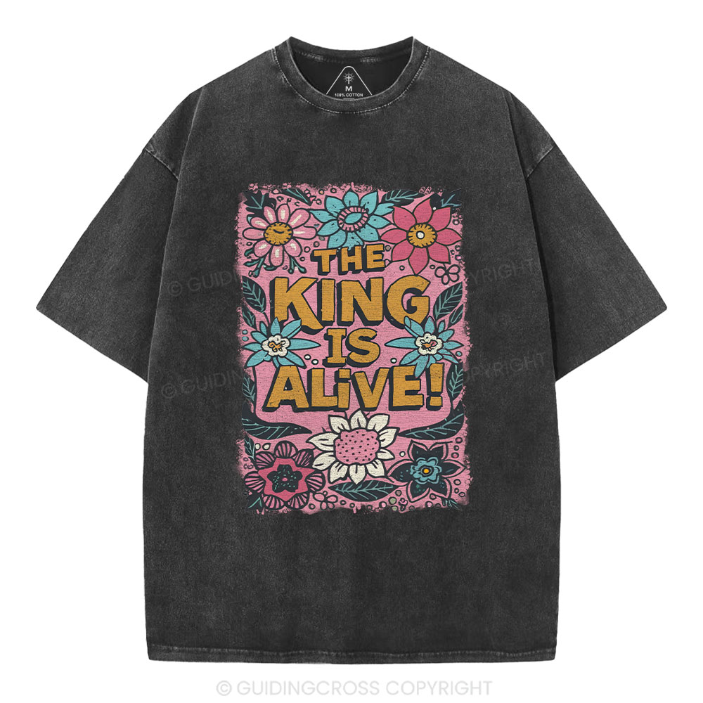 The King Is Alive Christian Washed T-Shirt