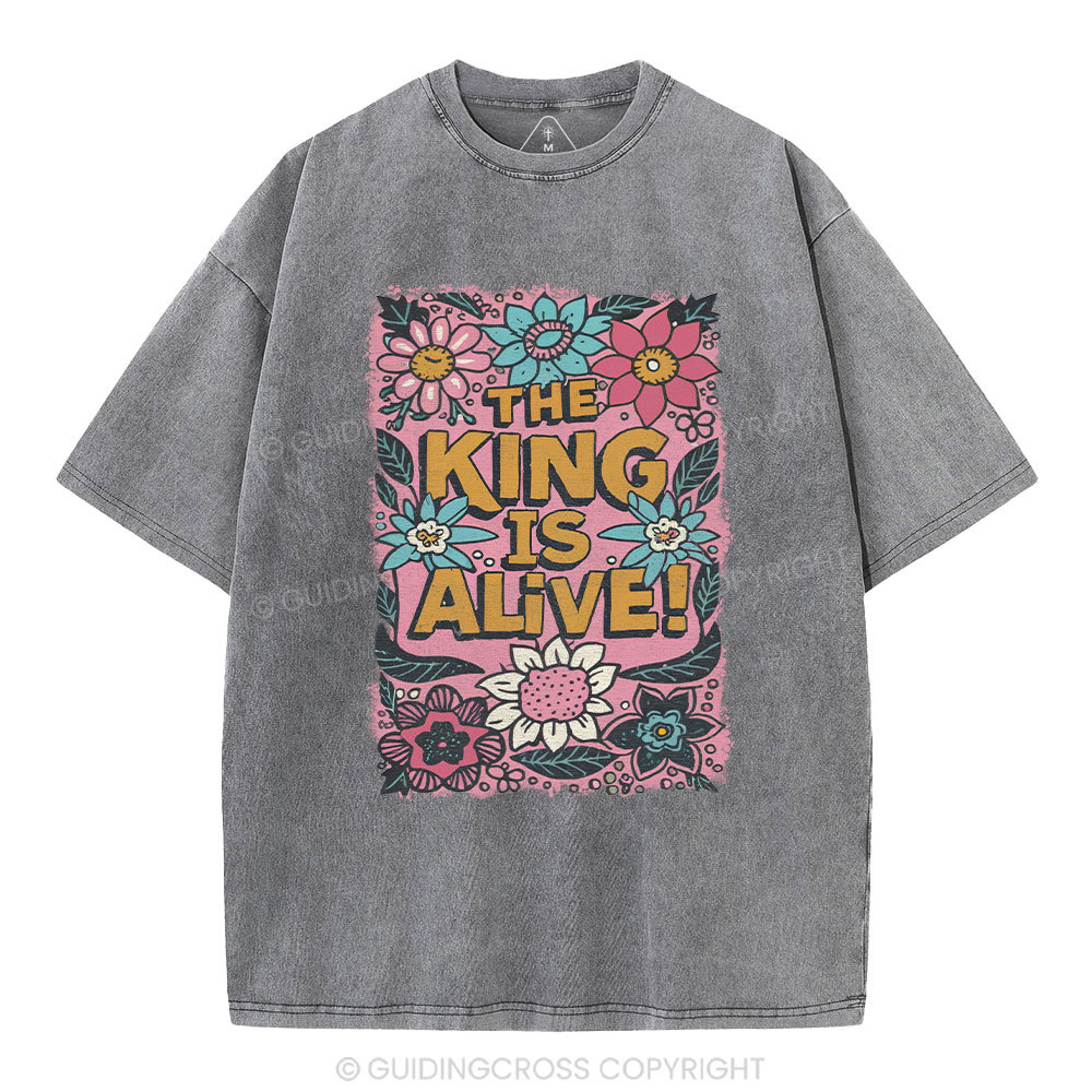 The King Is Alive Christian Washed T-Shirt