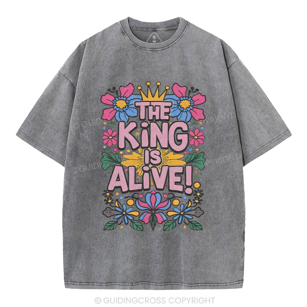The King Is Alive Christian Washed T-Shirt