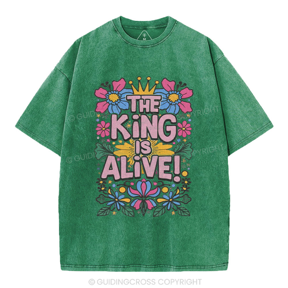 The King Is Alive Christian Washed T-Shirt