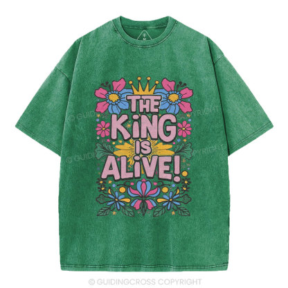 The King Is Alive Christian Washed T-Shirt