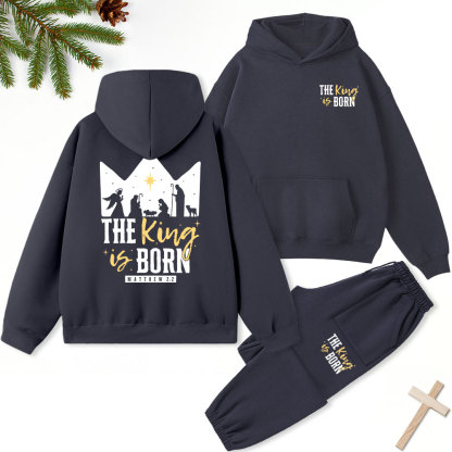 The King Is Born Christian Christmas Fleece Hoodie Set