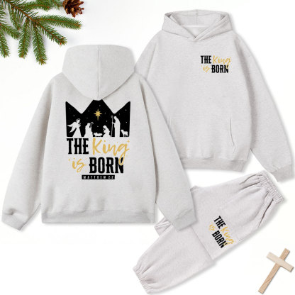 The King Is Born Christian Christmas Fleece Hoodie Set