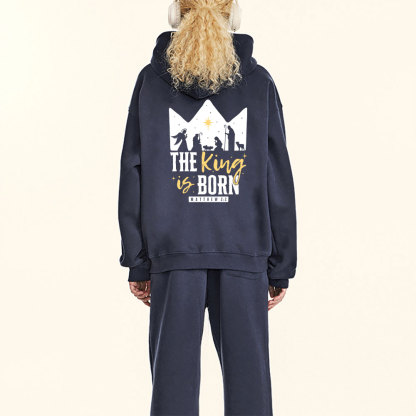 The King Is Born Christian Christmas Fleece Hoodie Set